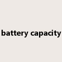 battery capacity是什么意思
