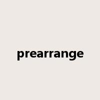 prearrange是什么意思