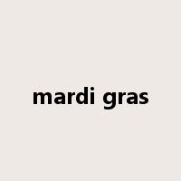 mardi gras是什么意思
