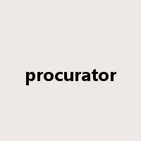 procurator是什么意思