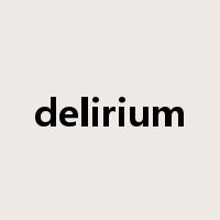 delirium是什么意思