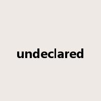 undeclared是什么意思