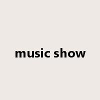 music show是什么意思