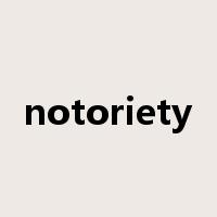 notoriety是什么意思