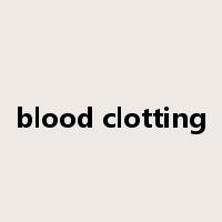 blood clotting是什么意思