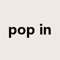pop in是什么意思