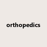 orthopedics是什么意思