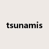 tsunamis是什么意思