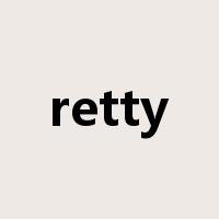 retty是什么意思