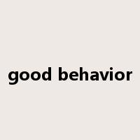 good behavior是什么意思
