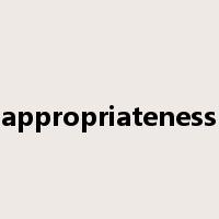 appropriateness是什么意思