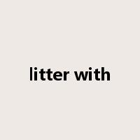 litter with是什么意思
