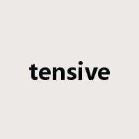 tensive是什么意思