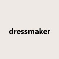 dressmaker是什么意思