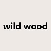 wild wood是什么意思