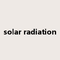 solar radiation是什么意思