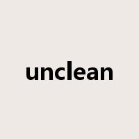 unclean是什么意思