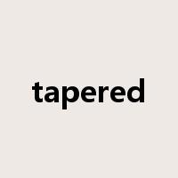 tapered是什么意思