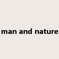 man and nature是什么意思
