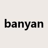banyan是什么意思