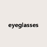 eyeglasses是什么意思