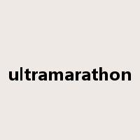 ultramarathon是什么意思