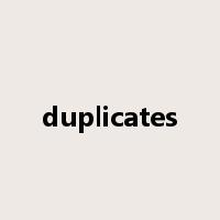 duplicates是什么意思