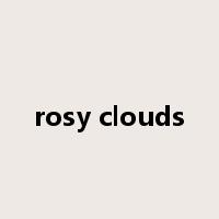 rosy clouds是什么意思