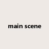 main scene是什么意思