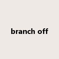 branch off是什么意思