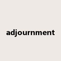 adjournment是什么意思