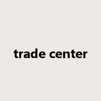 trade center是什么意思