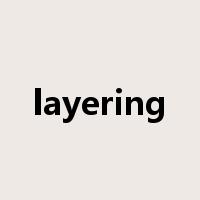 layering是什么意思