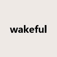 wakeful是什么意思