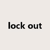lock out是什么意思