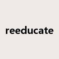 reeducate是什么意思
