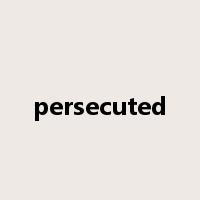 persecuted是什么意思