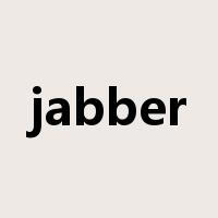 jabber是什么意思