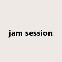 jam session是什么意思