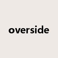 overside是什么意思