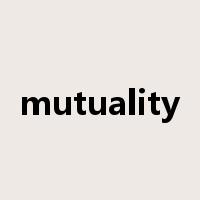 mutuality是什么意思