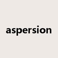 aspersion是什么意思