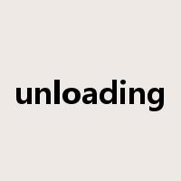 unloading是什么意思
