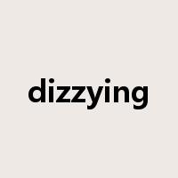 dizzying是什么意思