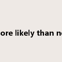 more likely than not是什么意思