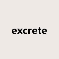 excrete是什么意思