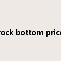 rock bottom price是什么意思