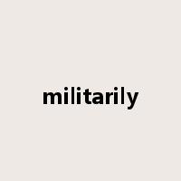 militarily是什么意思