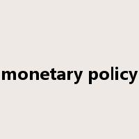 monetary policy是什么意思