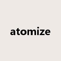 atomize是什么意思